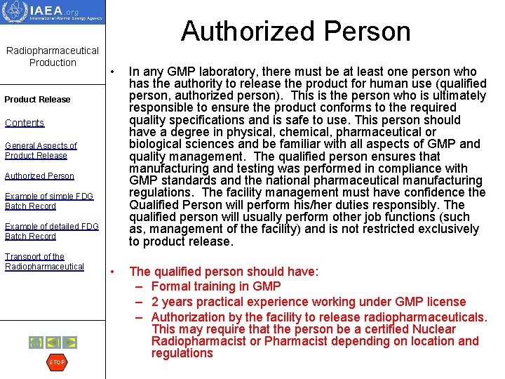 Radiopharmaceutical Production Authorized Person • In any GMP laboratory, there must be at least