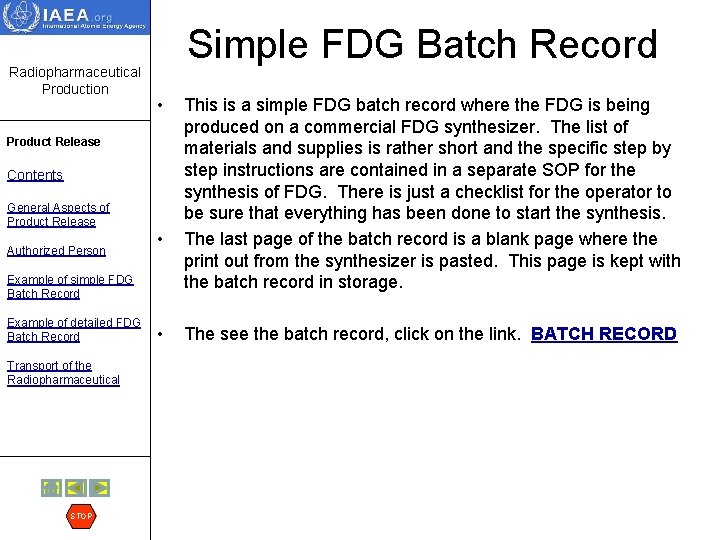 Radiopharmaceutical Production Simple FDG Batch Record • Product Release Contents General Aspects of Product