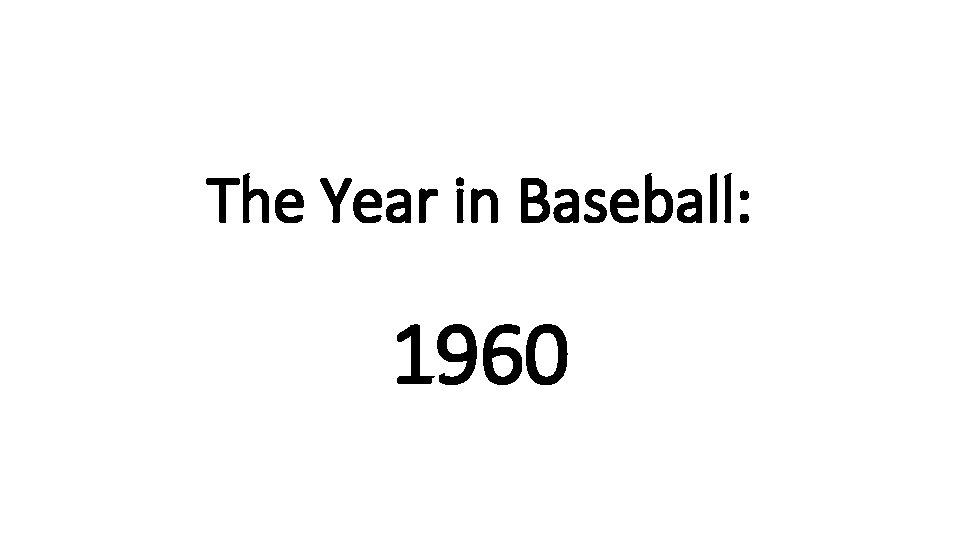 The Year in Baseball: 1960 