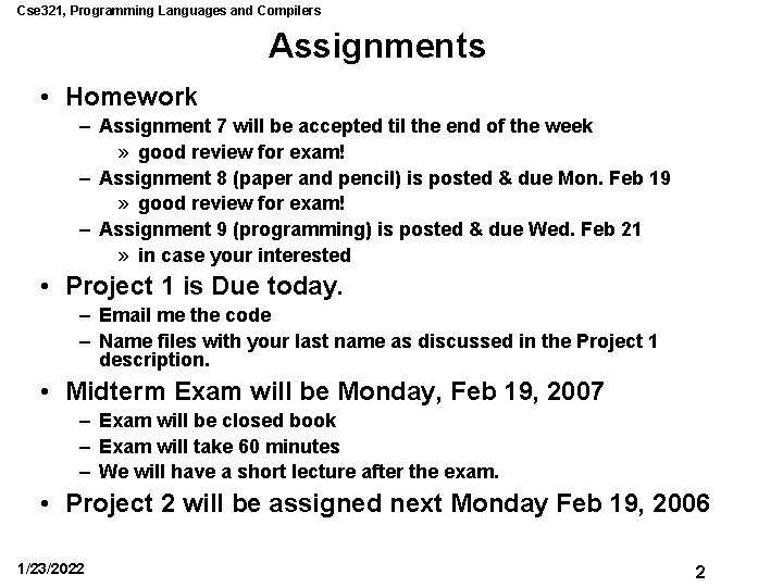 Cse 321, Programming Languages and Compilers Assignments • Homework – Assignment 7 will be