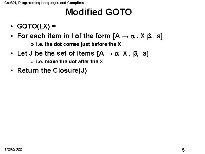 Cse 321, Programming Languages and Compilers Modified GOTO • GOTO(I, X) = • For