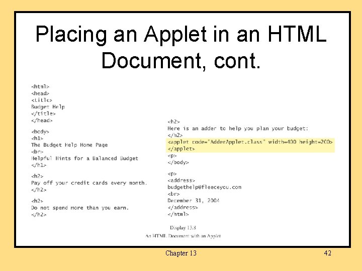 Placing an Applet in an HTML Document, cont. Chapter 13 42 