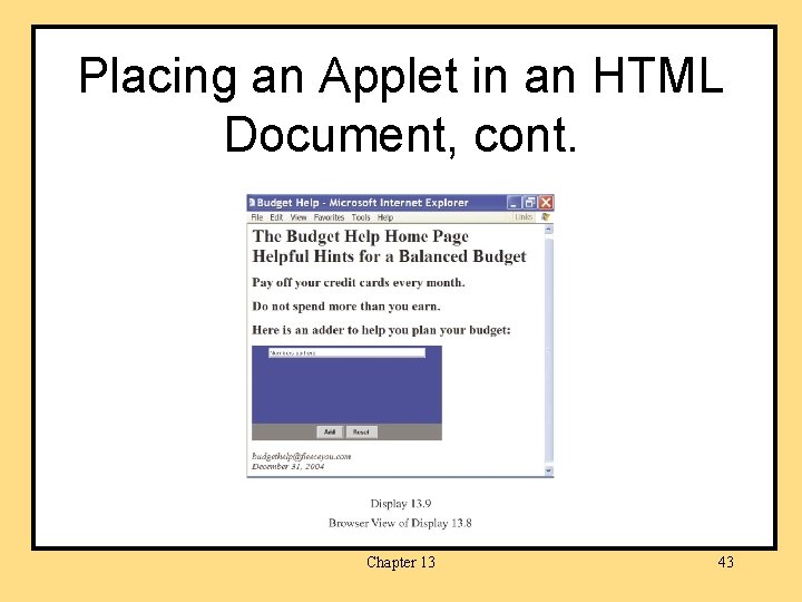 Placing an Applet in an HTML Document, cont. Chapter 13 43 