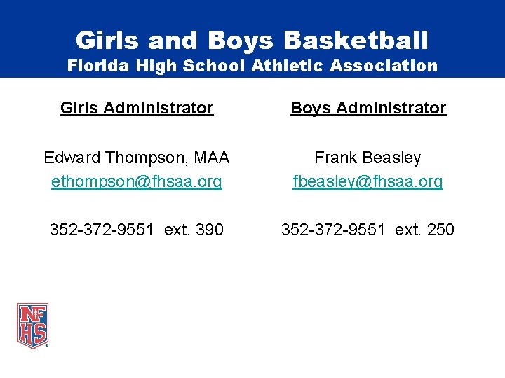 Girls and Boys Basketball Florida High School Athletic Association Girls Administrator Boys Administrator Edward