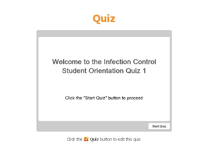 Quiz Click the Quiz button to edit this quiz 