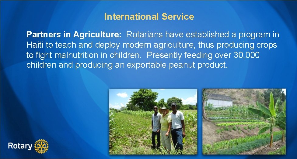 International Service Partners in Agriculture: Rotarians have established a program in Haiti to teach