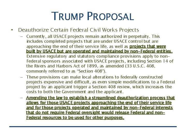 TRUMP PROPOSAL • Deauthorize Certain Federal Civil Works Projects – Currently, all USACE projects