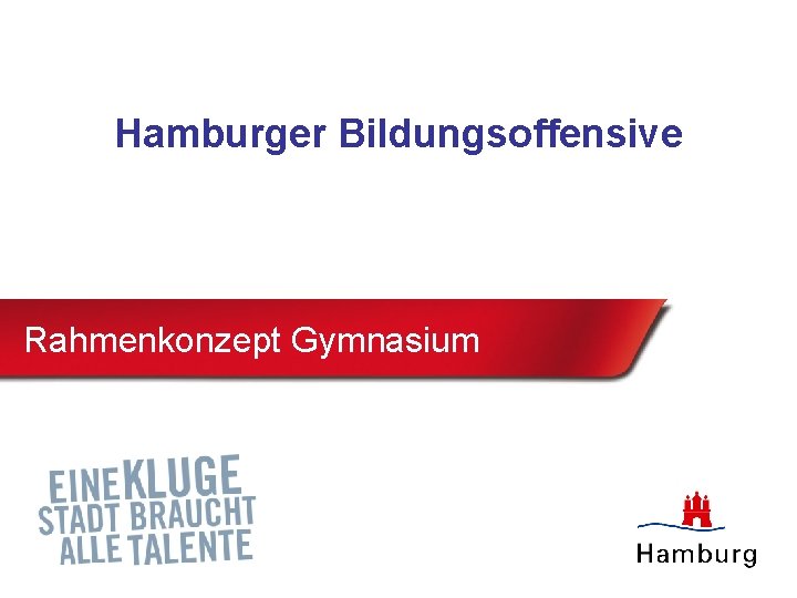 Hamburger Bildungsoffensive Rahmenkonzept Gymnasium 