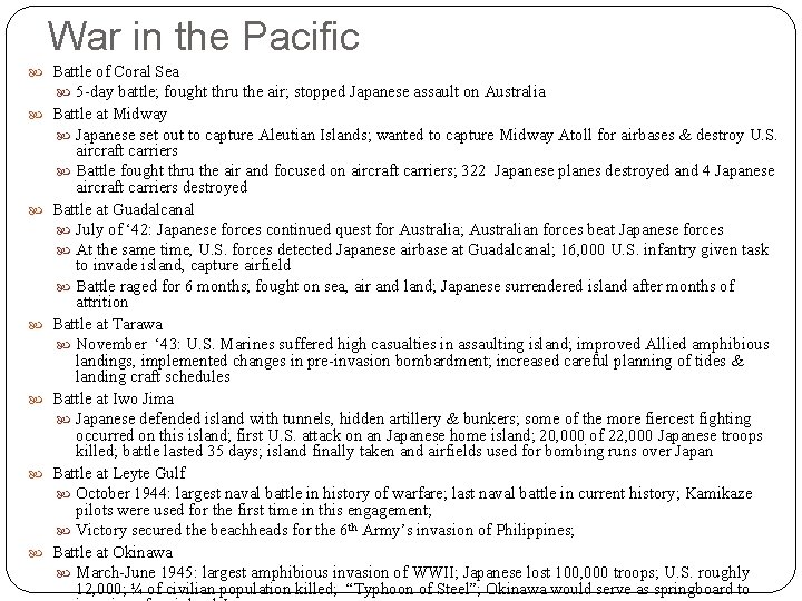 War in the Pacific Battle of Coral Sea 5 -day battle; fought thru the