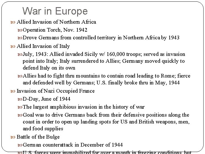 War in Europe Allied Invasion of Northern Africa Operation Torch, Nov. 1942 Drove Germans