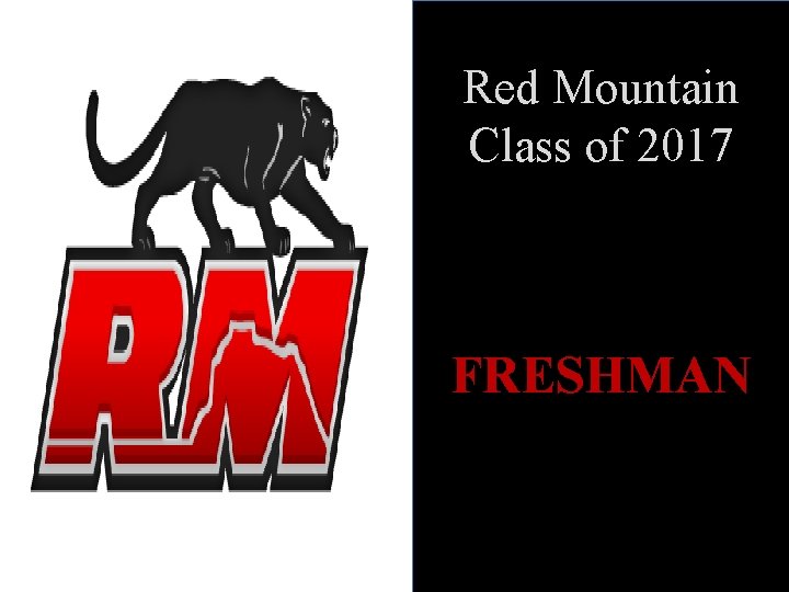 Red Mountain Class of 2017 FRESHMAN http www