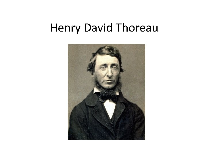 Henry David Thoreau 