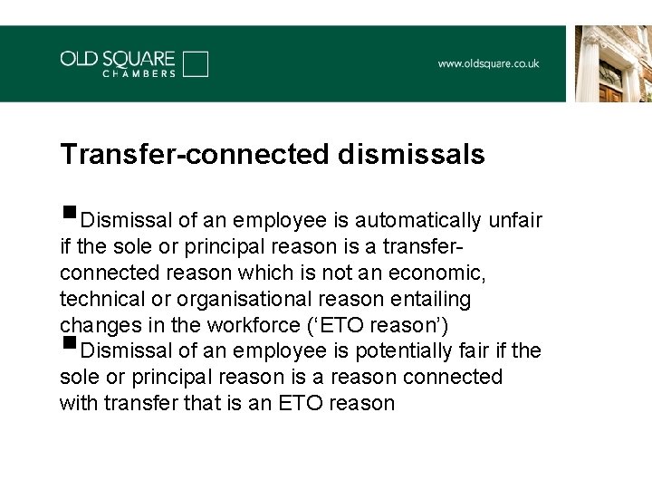 Transfer-connected dismissals §Dismissal of an employee is automatically unfair if the sole or principal