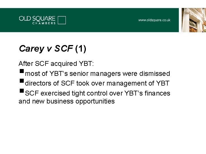 Carey v SCF (1) After SCF acquired YBT: most of YBT’s senior managers were