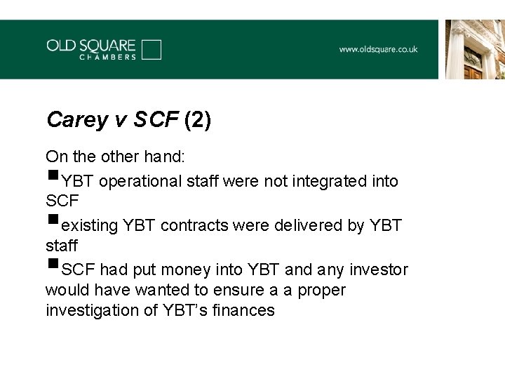 Carey v SCF (2) On the other hand: YBT operational staff were not integrated