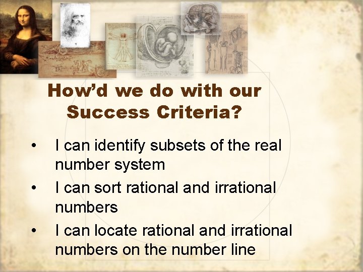 How’d we do with our Success Criteria? • • • I can identify subsets