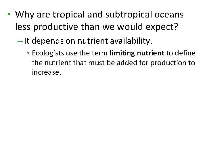  • Why are tropical and subtropical oceans less productive than we would expect?