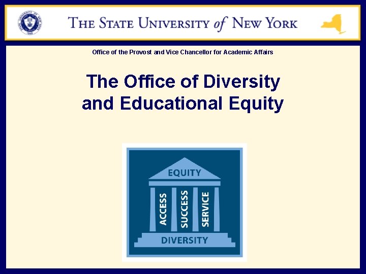 Office of the Provost and Vice Chancellor for Academic Affairs The Office of Diversity