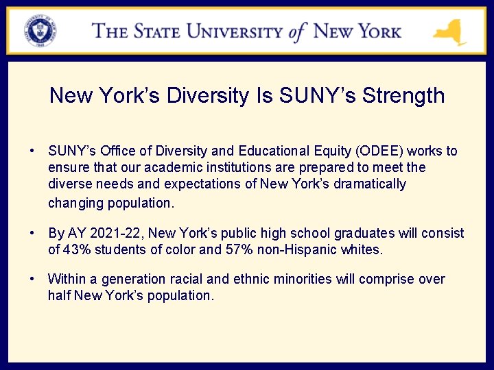 New York’s Diversity Is SUNY’s Strength • SUNY’s Office of Diversity and Educational Equity