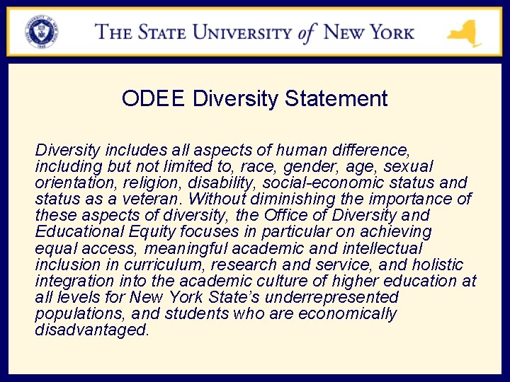 ODEE Diversity Statement Diversity includes all aspects of human difference, including but not limited