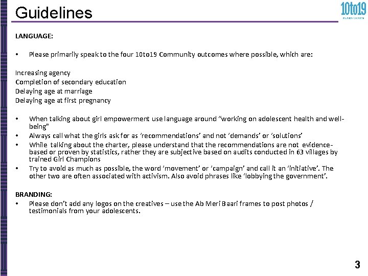 Guidelines LANGUAGE: • Please primarily speak to the four 10 to 19 Community outcomes