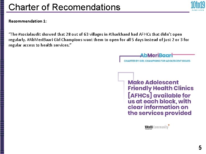 Charter of Recomendations Recommendation 1: “The #socialaudit showed that 28 out of 63 villages