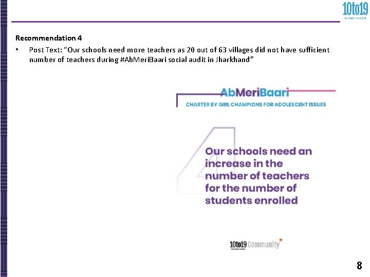 Recommendation 4 • Post Text: “Our schools need more teachers as 20 out of