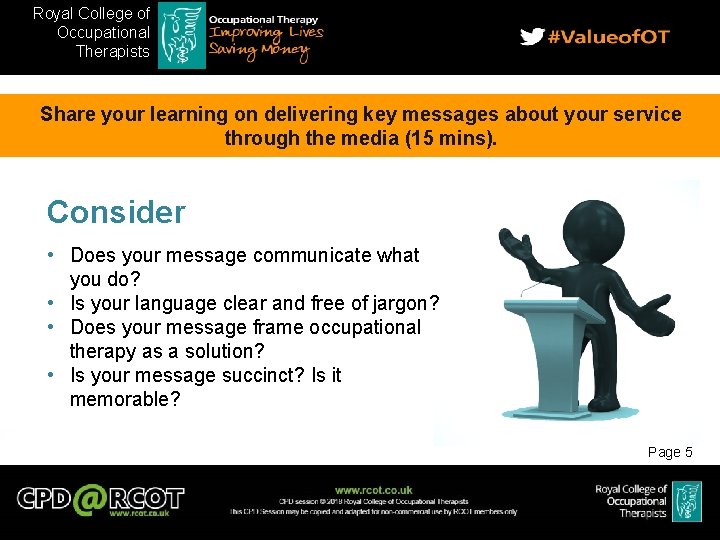 Royal College of Occupational Therapists Therapist s Share your learning on delivering key messages