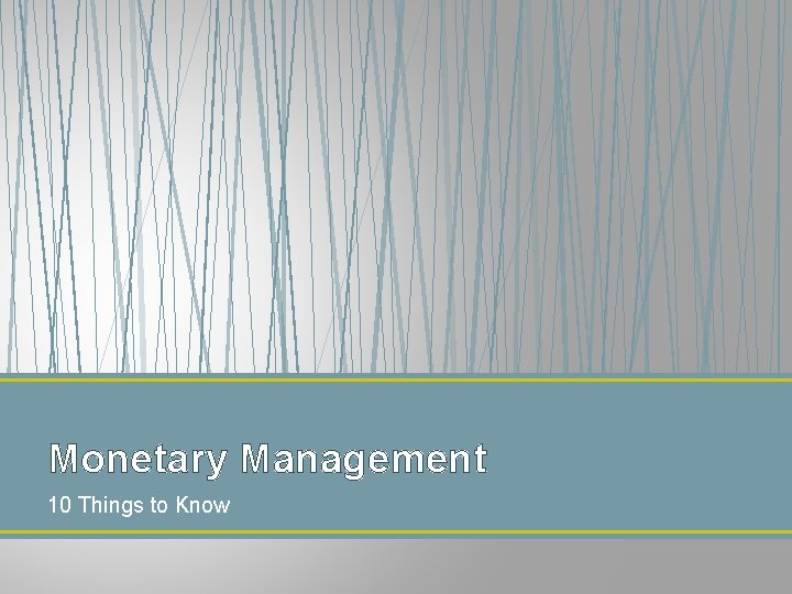 Monetary Management 10 Things to Know 
