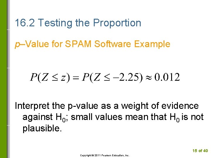 Chapter 16 Statistical Tests Copyright 2011 Pearson Education