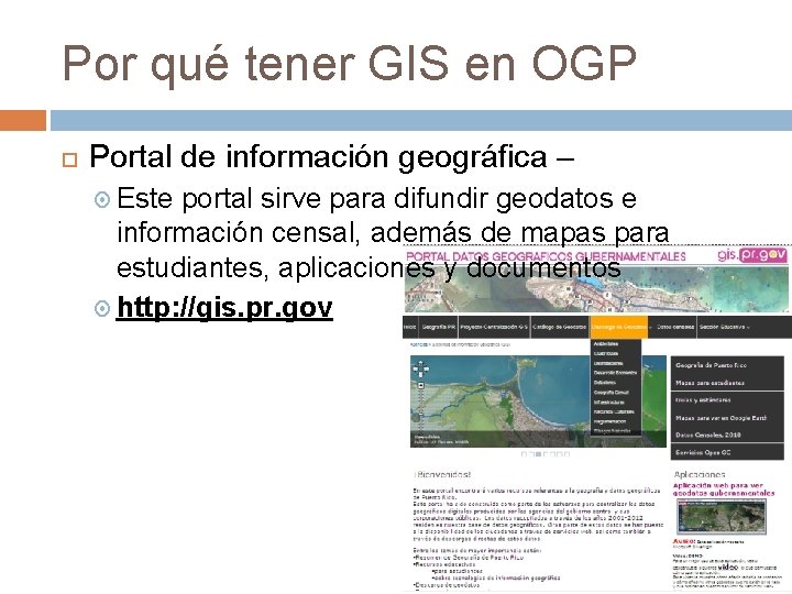 Por qué tener GIS en OGP Portal de información geográfica – Este portal sirve