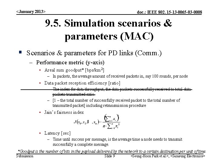 <January 2013> doc. : IEEE 802. 15 -13 -0065 -03 -0008 9. 5. Simulation