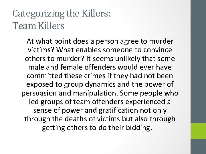 Categorizing the Killers: Team Killers At what point does a person agree to murder