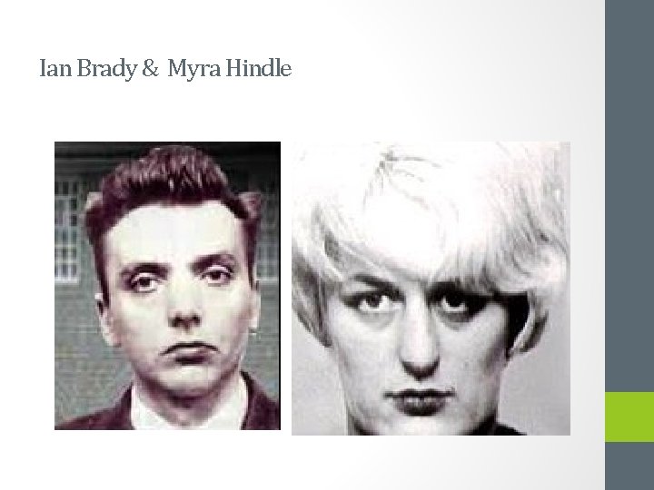 Ian Brady & Myra Hindle 