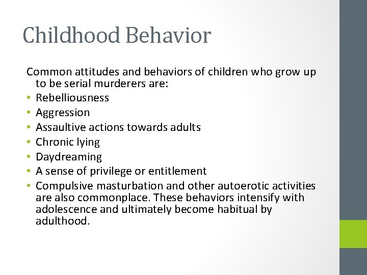 Childhood Behavior Common attitudes and behaviors of children who grow up to be serial