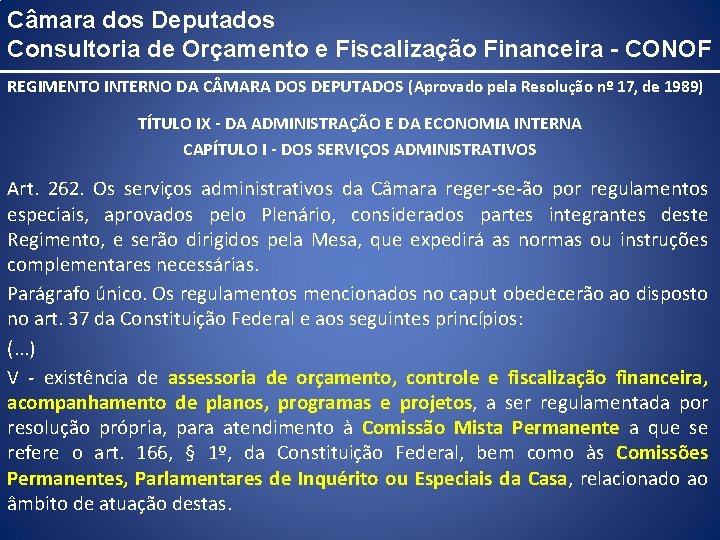 Câmara dos Deputados Consultoria de Orçamento e Fiscalização Financeira - CONOF REGIMENTO INTERNO DA