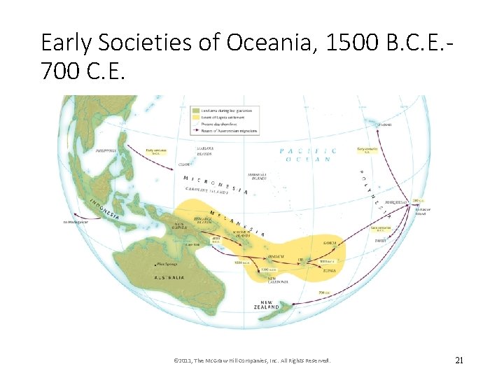 Early Societies of Oceania, 1500 B. C. E. 700 C. E. © 2011, The