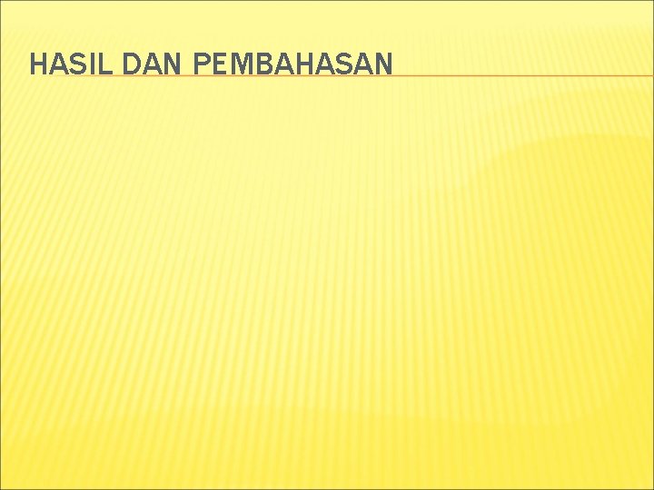 HASIL DAN PEMBAHASAN 