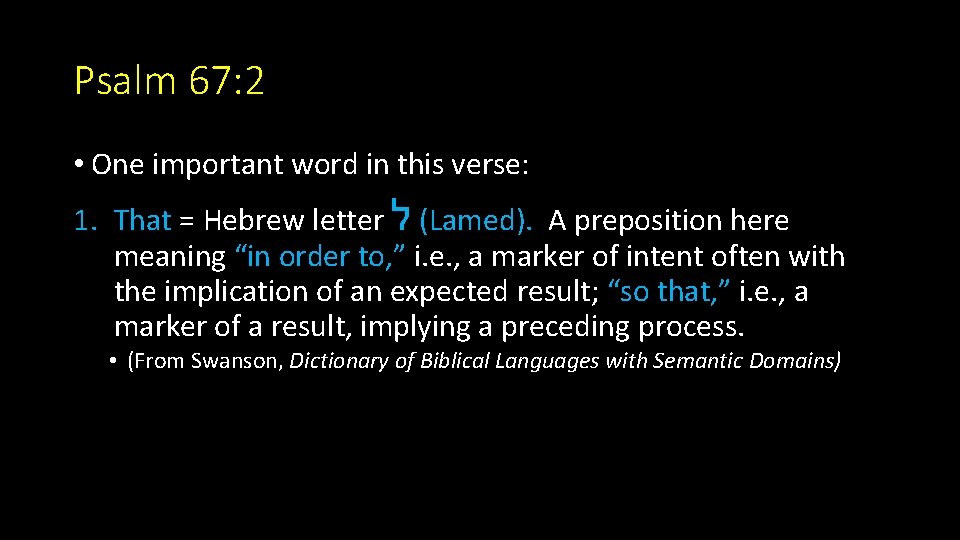 Psalm 67: 2 • One important word in this verse: 1. That = Hebrew