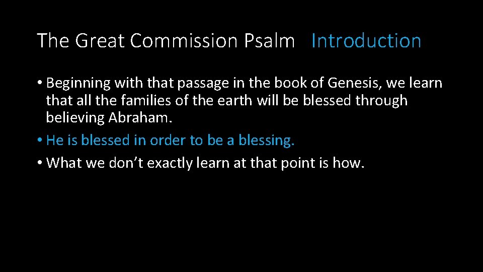 The Great Commission Psalm Introduction • Beginning with that passage in the book of