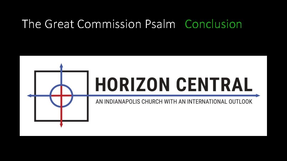 The Great Commission Psalm Conclusion 