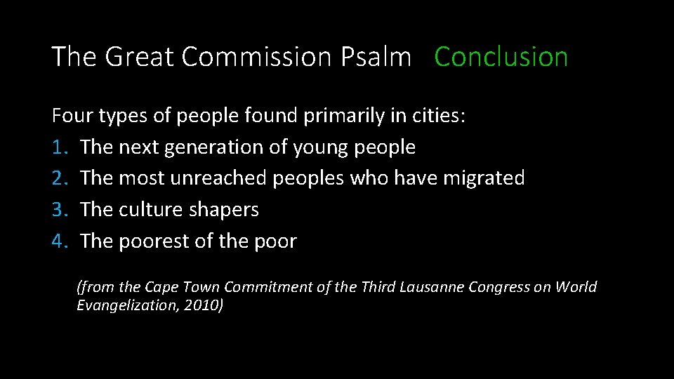 The Great Commission Psalm Conclusion Four types of people found primarily in cities: 1.
