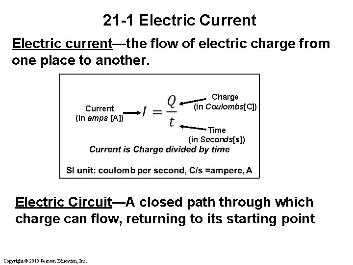 21 -1 Electric Current Electric current—the flow of electric charge from one place to