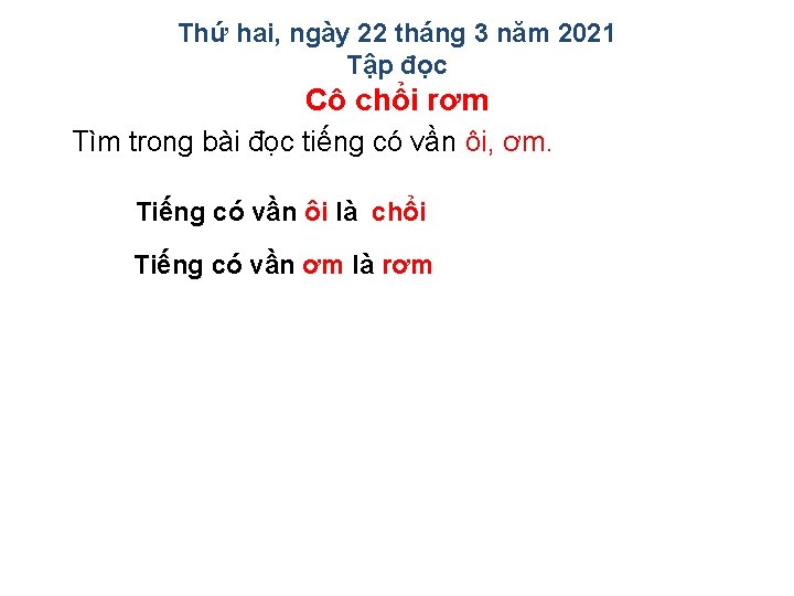 Thứ hai, ngày 22 tháng 3 năm 2021 Tập đọc Cô chổi rơm Tìm