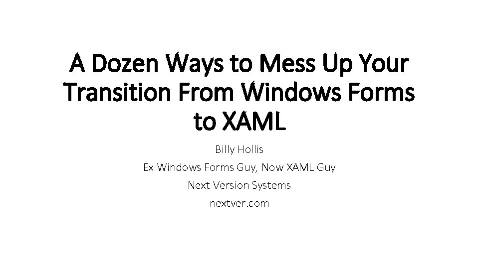 A Dozen Ways to Mess Up Your Transition
