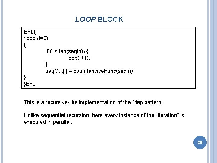 LOOP BLOCK EFL{ : loop (i=0) { if (i < len(seq. In)) { loop(i+1);