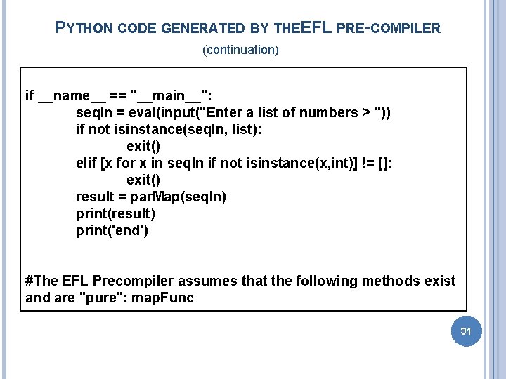 PYTHON CODE GENERATED BY THEEFL PRE-COMPILER (continuation) if __name__ == "__main__": seq. In =