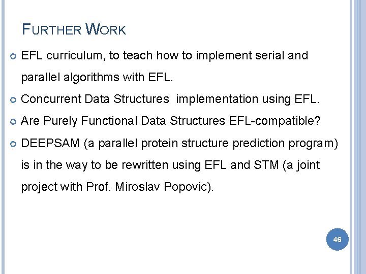 FURTHER WORK EFL curriculum, to teach how to implement serial and parallel algorithms with