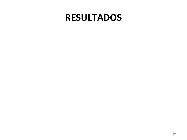 RESULTADOS 10 