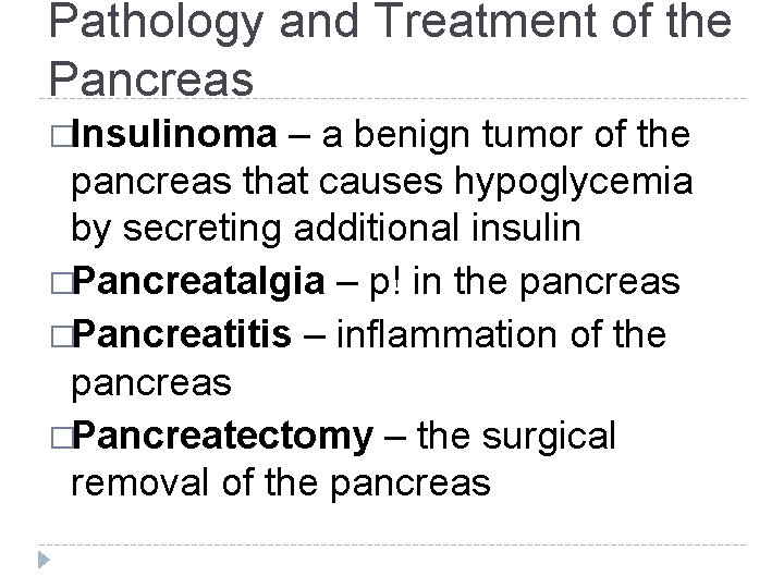 Pathology and Treatment of the Pancreas �Insulinoma – a benign tumor of the pancreas Pathology and Treatment of the Pancreas �Insulinoma – a benign tumor of the pancreas